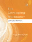 The Developing Practitioner: Growth and Stagnation of Therapists and Counselors