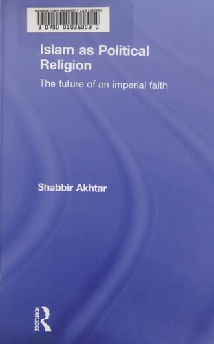 Islam as Political Religion: The Future of an Imperial Faith