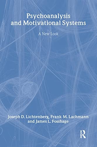 Psychoanalysis and Motivational Systems: A New Look