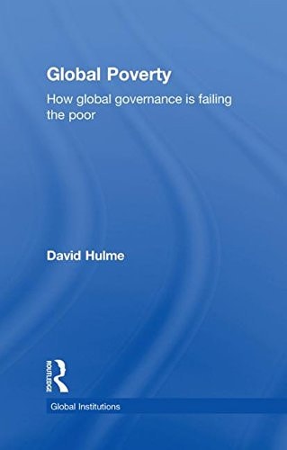 Global Poverty: How Global Governance Is Failing the Poor