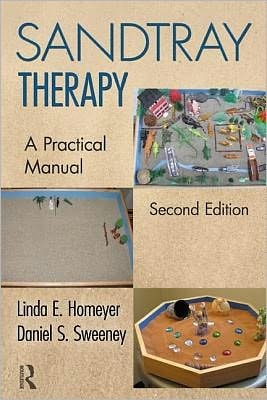 Sandtray Therapy: A Practical Manual