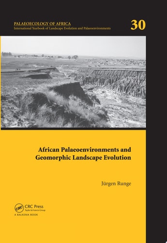 African Palaeoenvironments and Geomorphic Landscape Evolution: Palaeoecology of Africa Vol. 30