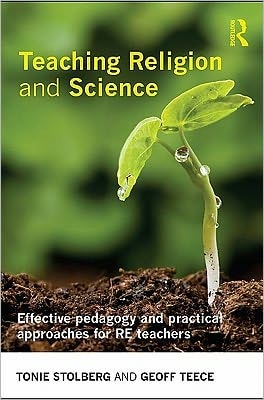 Teaching Religion and Science: Effective Pedagogy and Practical Approaches for RE Teachers