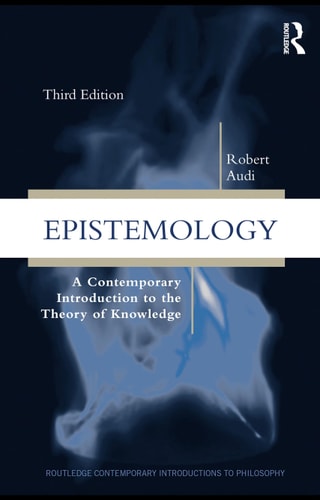 Epistemology: A Contemporary Introduction to the Theory of Knowledge