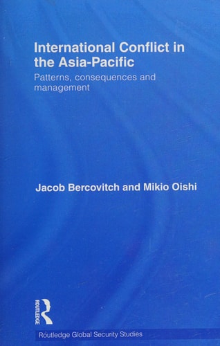 International Conflict in the Asia-Pacific: Patterns, Consequences, and Management