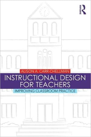 Instructional Design for Teachers: Improving Classroom Practice