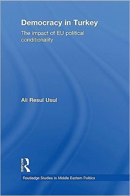 Democracy in Turkey: the impact of EU political conditionality