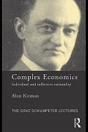 Complex Economics: Individual and Collective Rationality