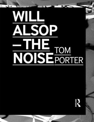 Will Alsop: The Noise