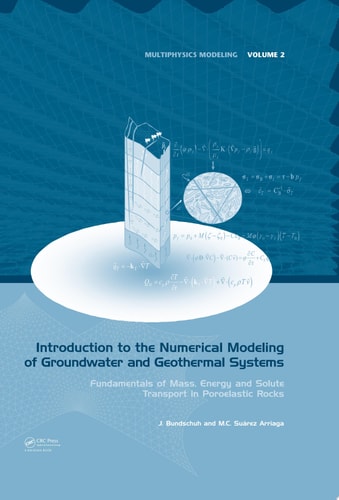 Introduction to the Numerical Modeling of Groundwater and Geothermal Systems: Fundamentals of Mass, Energy and Solute Transport in Poroelastic Rocks