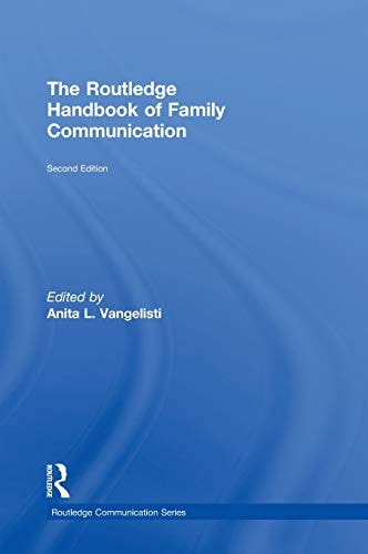 Routledge Handbook of Family Communication
