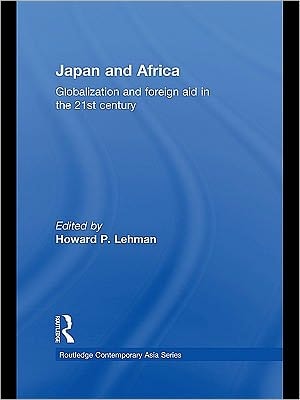 Japan And Africa: Globalization And Foreign Aid In The 21st Century