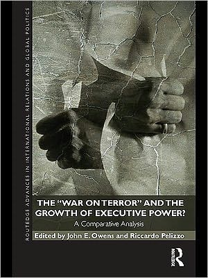 The War on Terror and the Growth of Executive Power?: A Comparative Analysis