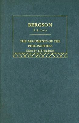 Bergson: Arguments of the Philosophers