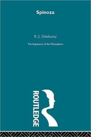 Spinoza: The Arguments of the Philosophers