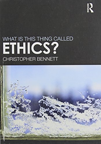 What is this thing called ethics?