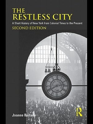 Restless City: A Short History of New York from Colonial Times to the Present