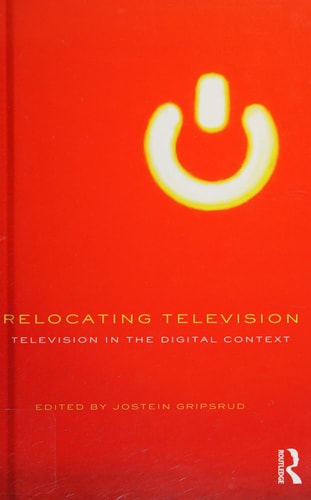 Relocating Television: Television in the Digital Context