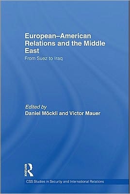 European-American Relations and the Middle East: From Suez to Iraq