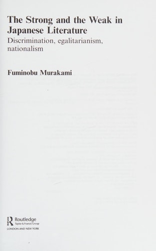 The Strong and the Weak in Japanese Literature: Discrimination, Egalitarianism, Nationalism