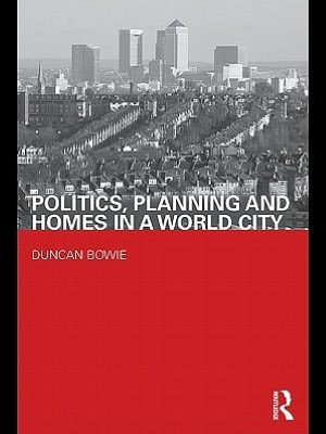 Politics, Planning and Homes in a World City