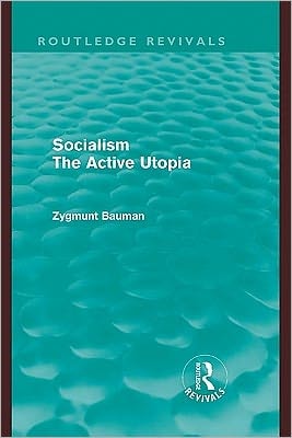Socialism: The Active Utopia