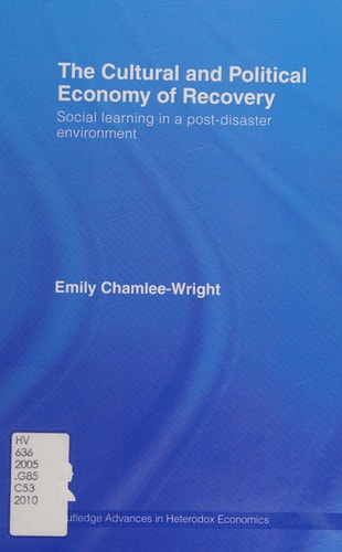 Cultural and Political Economy of Recovery: Social Learning in a Post-Disaster Environment