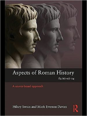 Aspects of Roman History: 82 BC-AD 14