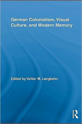 German colonialism, visual culture, and modern memory