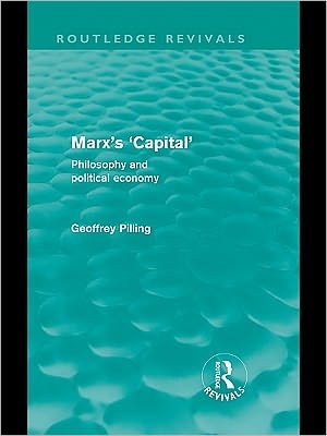 Marx's 'Capital': Philosophy and Political Economy