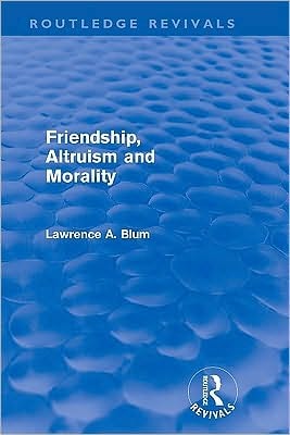 Friendship, Altruism and Morality