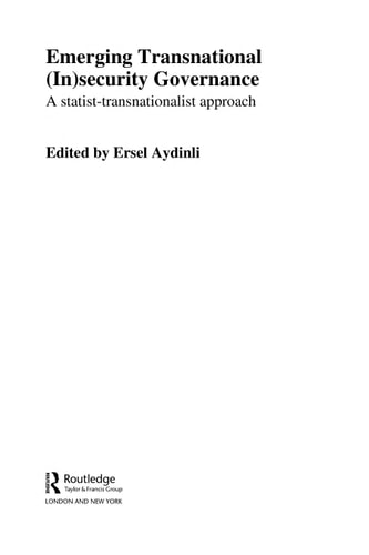 Emerging Transnational (In)security Governance: A Statist-Transnationalist Approach