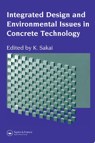 Integrated Design and Environmental Issues in Concrete Technology