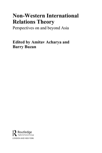 Non-Western International Relations Theory: Perspectives on and Beyond Asia