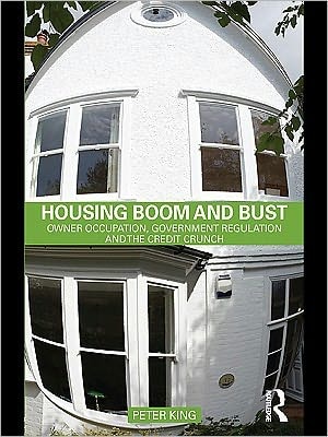 Housing Boom and Bust: Owner Occupation, Government Regulation and the Credit Crunch