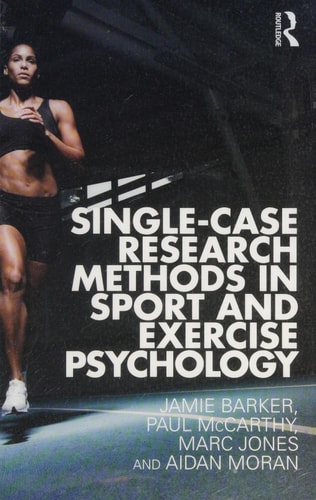Single Case Research Methods in Sport and Exercise Psychology