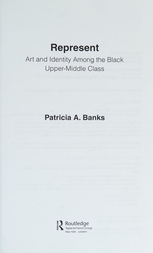 Represent: Art and Identity Among the Black Upper-Middle Class