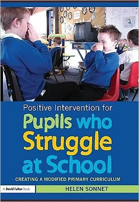 Positive Intervention for Pupils Who Struggle at School: Creating a Modified Primary Curriculum