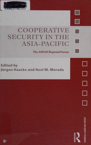 Cooperative Security in the Asia-Pacific: The ASEAN Regional Forum