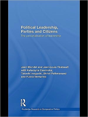 Political Leadership, Parties and Citizens: The Personalisation of Leadership