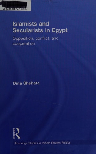 Islamists and Secularists in Egypt: Opposition, Conflict, and Cooperation
