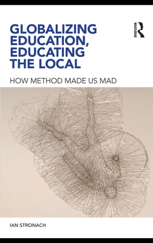 Globalizing Education, Educating the Local: How Method Made Us Mad