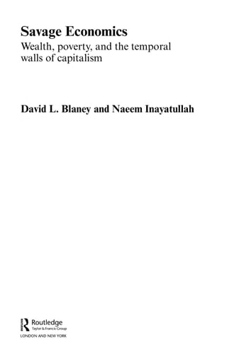 Savage Economics: Wealth, Poverty and the Temporal Walls of Capitalism