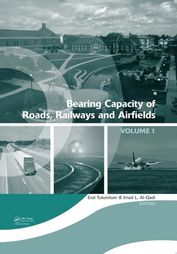 Bearing Capacity of Roads, Railways and Airfields, Two Volume Set: Proceedings of the 8th International Conference