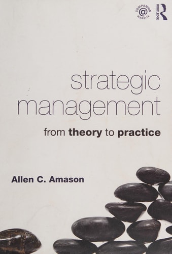 Strategic Management: From Theory to Practice