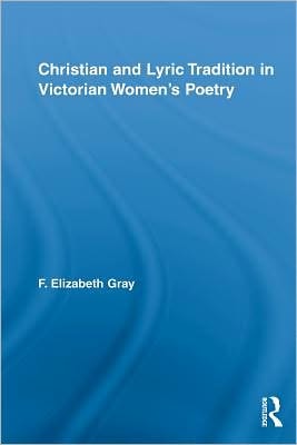 Christian and Lyric Tradition in Victorian Women