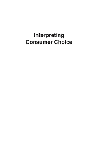 Interpreting Consumer Choice: The Behavioral Perspective Model