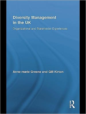 Diversity Management in the UK: Organizational and Stakeholder Experiences