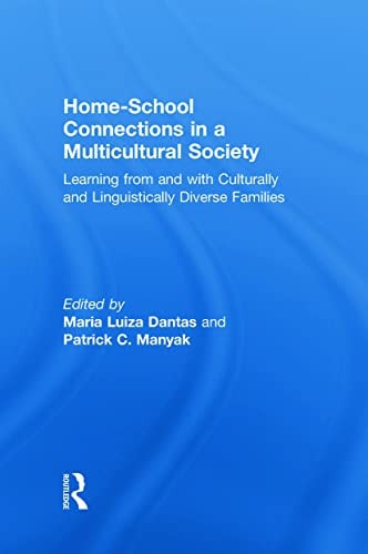 Home-School Connections in a Multicultural Society: Learning from and with Culturally and Linguistically Diverse Families