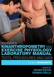 Kinanthropometry and Exercise Physiology Laboratory Manual